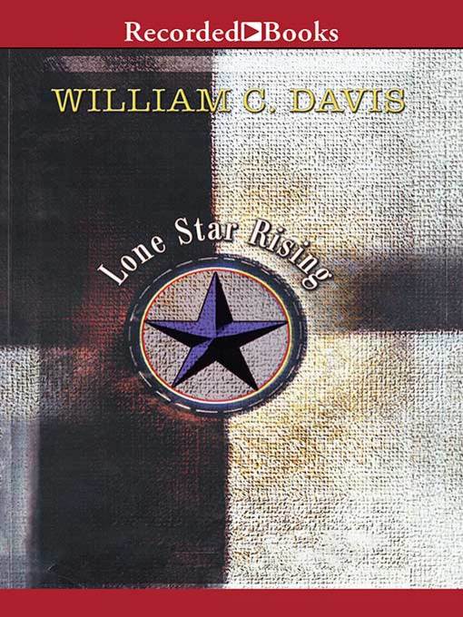 Title details for Lone Star Rising by William C. Davis - Wait list